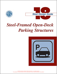 Design Guide 18: Steel-Framed Open-Deck Parking Structures (Print)