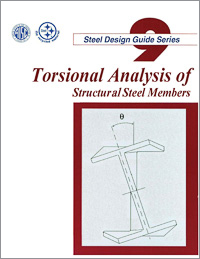 Design Guide 9: Torsional Analysis of Structural Steel Members (Print)